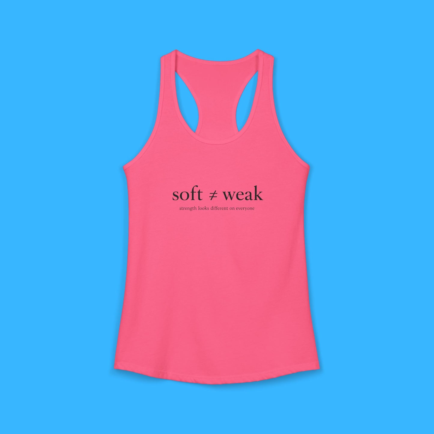 Women's Ideal Racerback Tank - soft ≠ weak