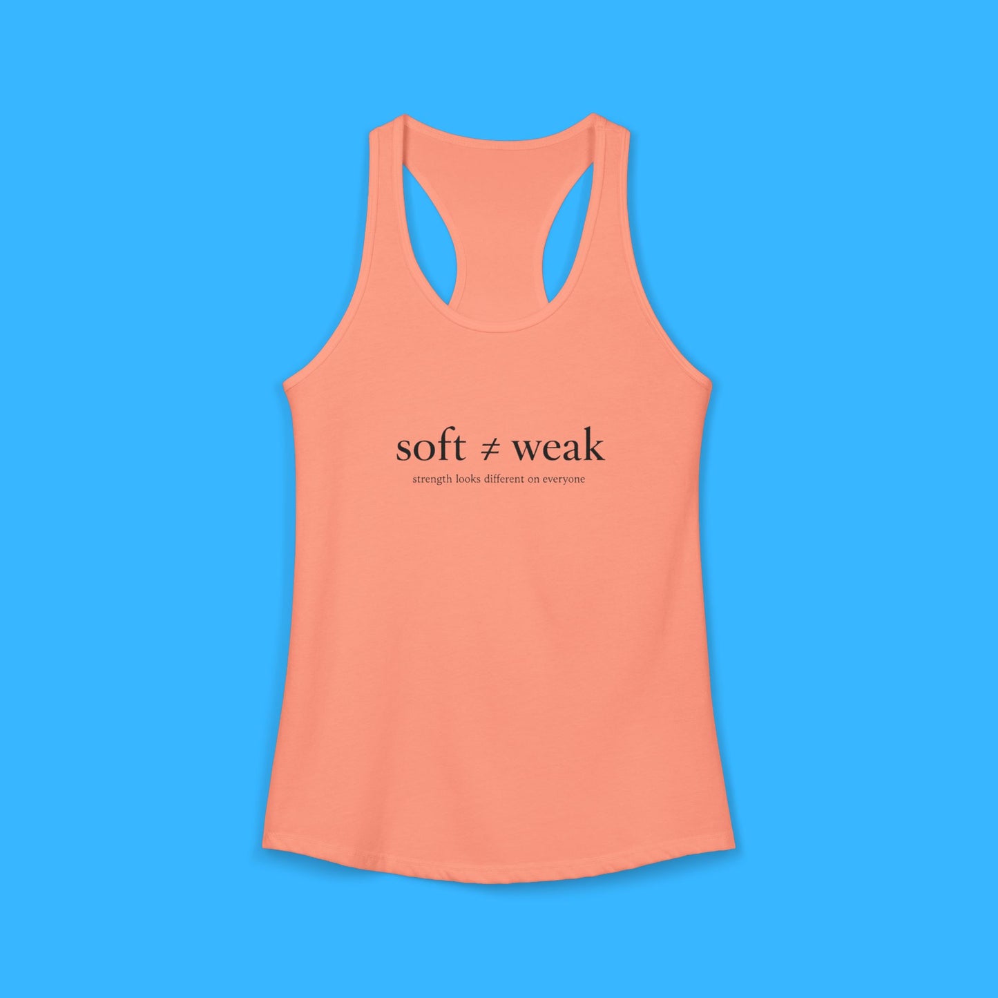 Women's Ideal Racerback Tank - soft ≠ weak