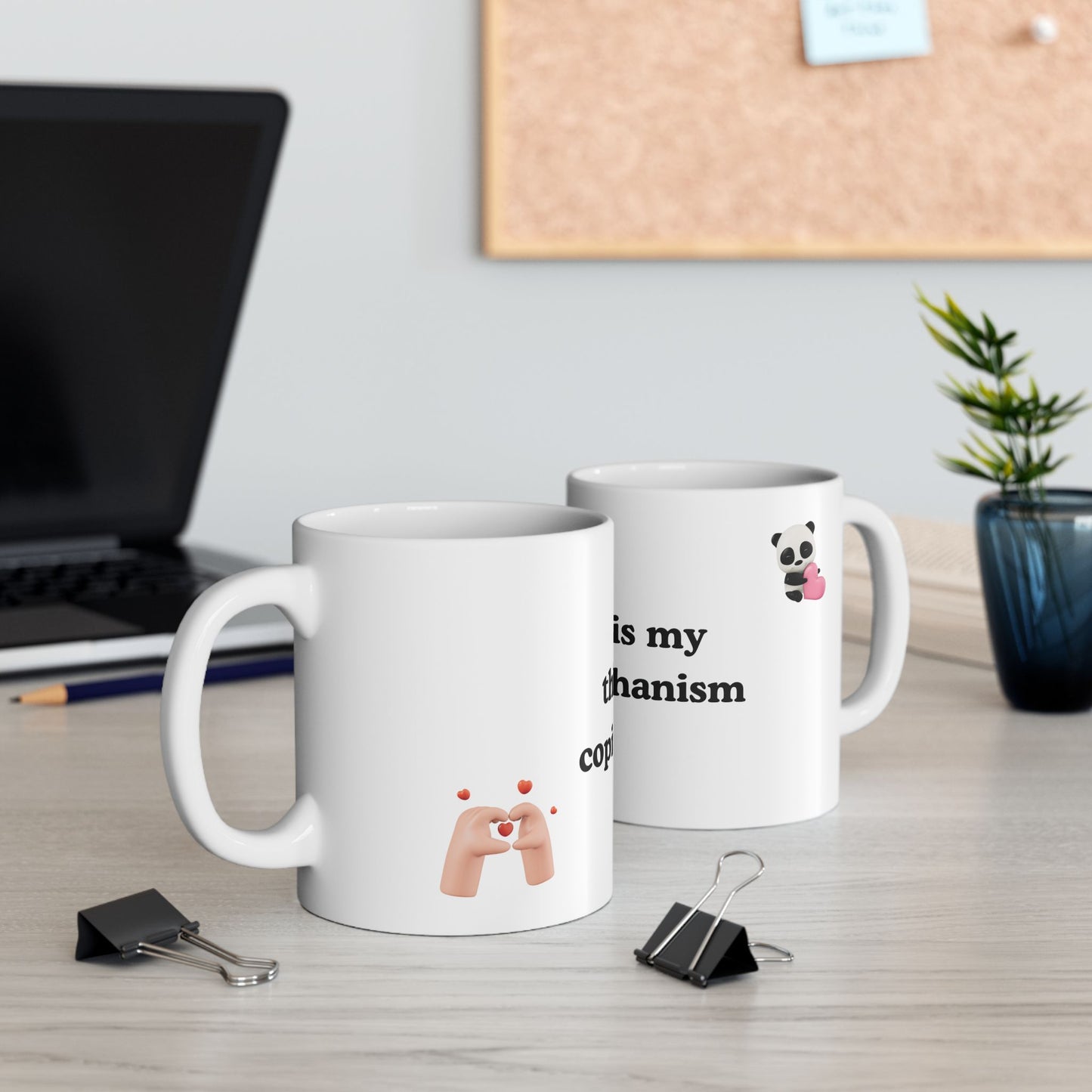 This Mug Is My Coping Mechanism Ceramic Mug — Funny Self-Care Coffee Cup (11oz)