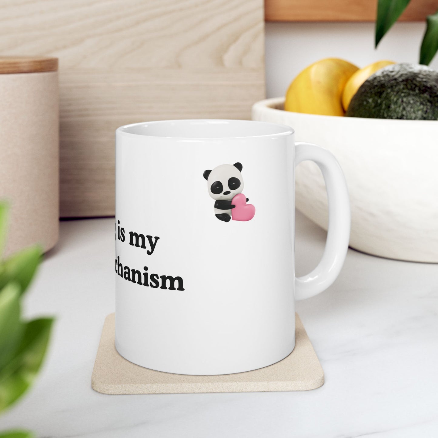 This Mug Is My Coping Mechanism Ceramic Mug — Funny Self-Care Coffee Cup (11oz)