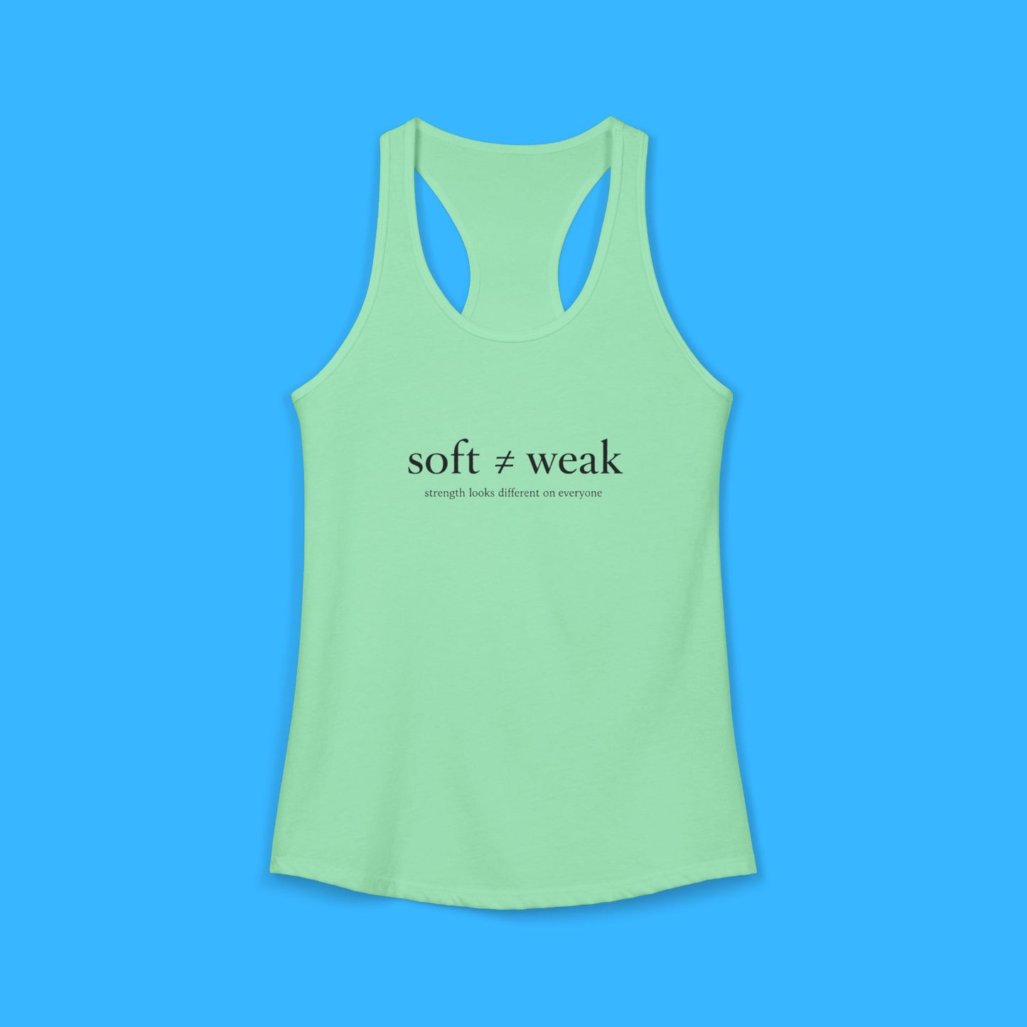 Women's Ideal Racerback Tank - soft ≠ weak