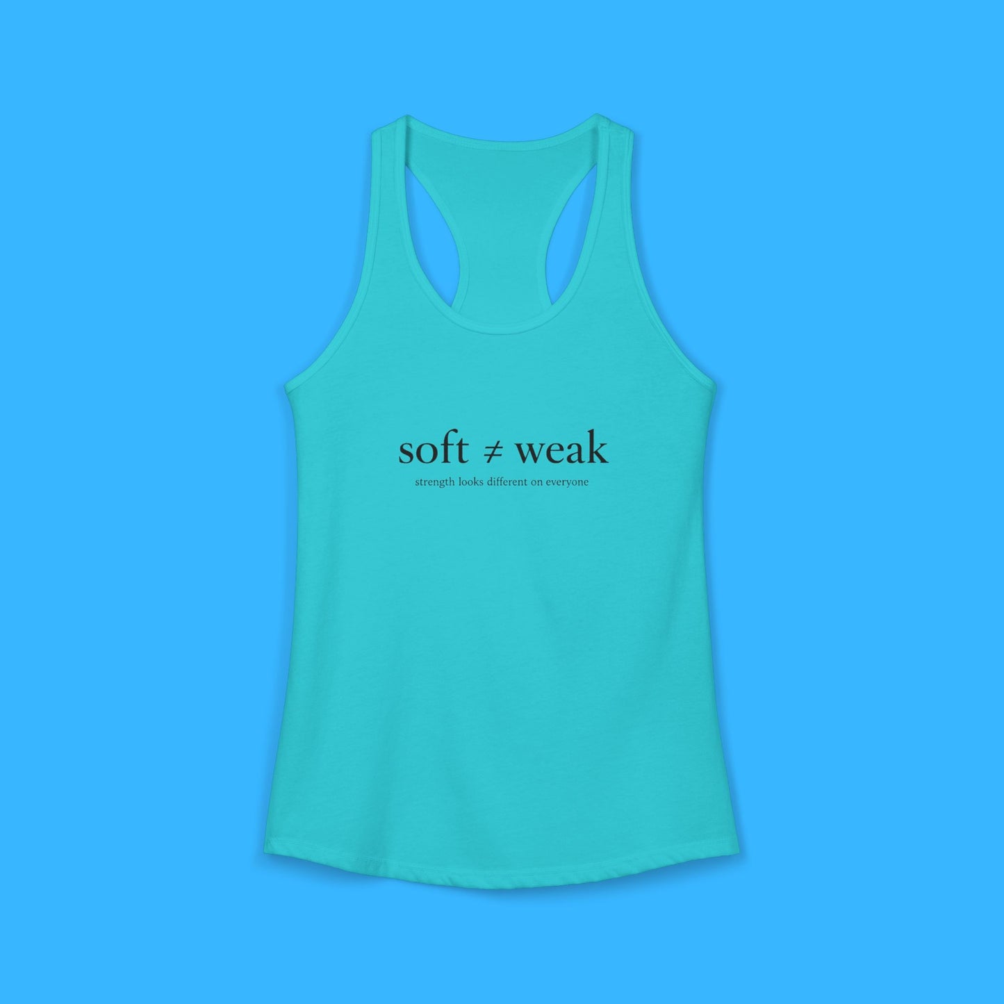 Women's Ideal Racerback Tank - soft ≠ weak
